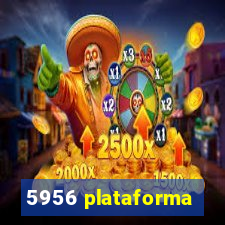 5956 plataforma